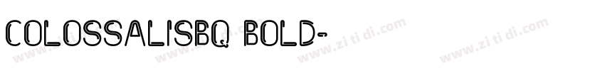 ColossalisBQ Bold字体转换